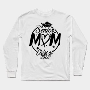 Senior Mom Class Of 2023 Long Sleeve T-Shirt